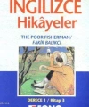 Türkçe Çevirili, Basitleştirilmiş, Alıştırmalı İngilizce Hikayeler| Fakir Balıkçı; Derece 1 / Kitap 3